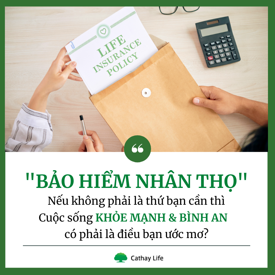 Bảo hiểm Cathay Life có tốt không?