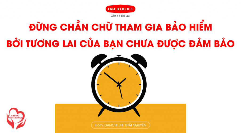 Bảo hiểm nhân thọ Dai-ichi Việt Nam.