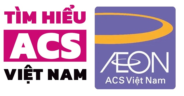ACS là công ty thuộc Tập đoàn Aeon/Aeon Group