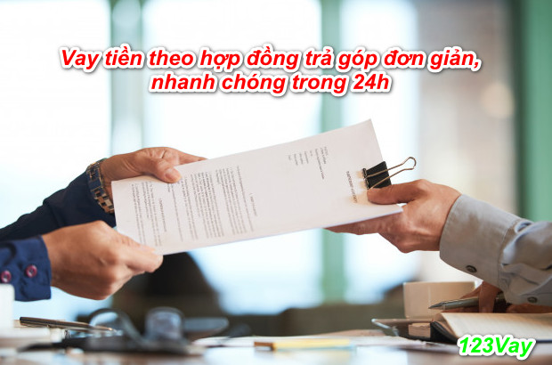 Vay tiền theo hợp đồng trả góp