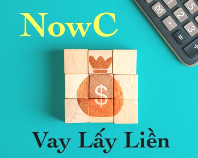 NowC Vay là gì? Đây là ứng dụng hỗ trợ vay tiền online thần tốc 24/7