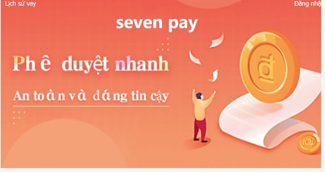 Sevenpay là đơn vị cho vay nhanh online trên thị trường Việt Nam