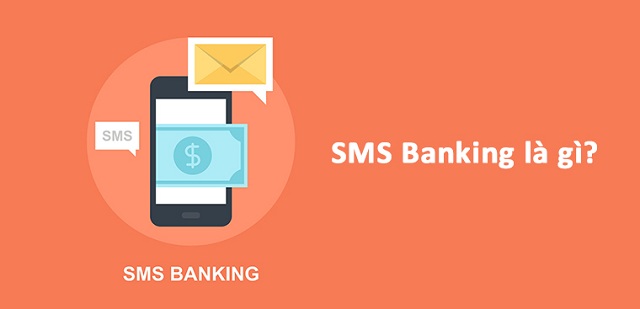 Tìm hiểu SMS Banking là gì?