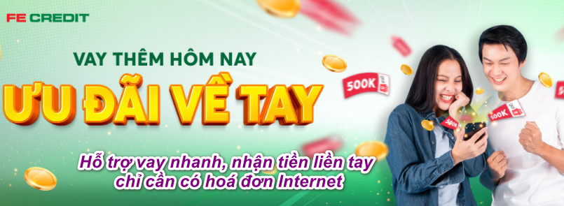 Vay tiền theo hoá đơn internet từ Fe Credit