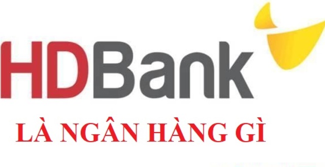 HD bank là ngân hàng gì?