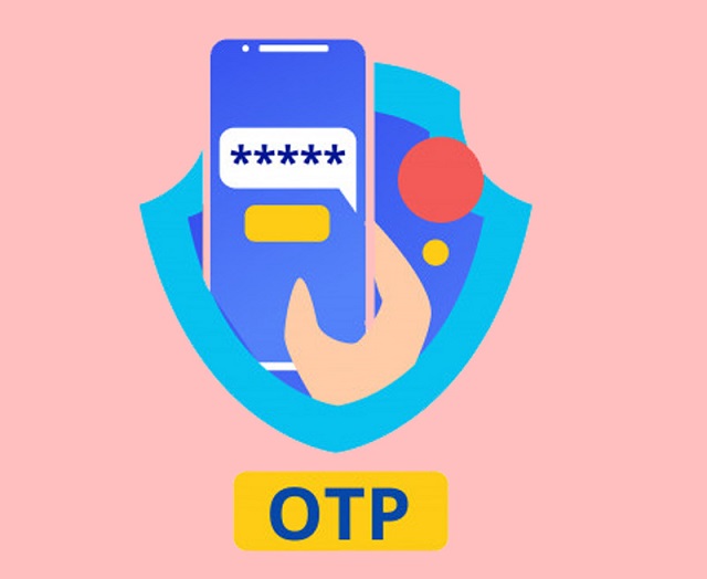 Một số thông tin liên quan đến mã OTP cần biết