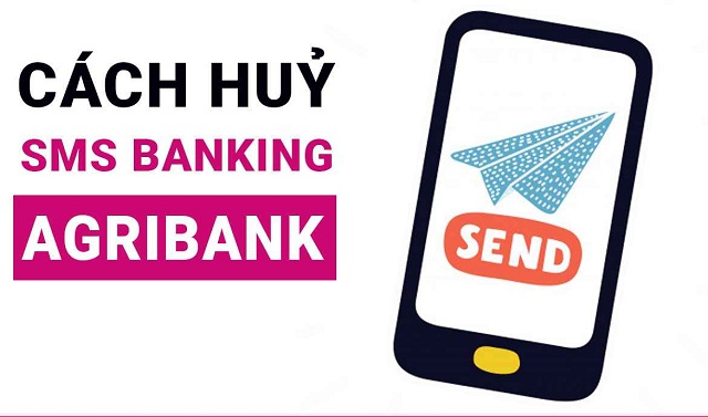 Hủy dịch vụ SMS Banking Agribank