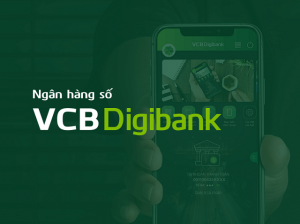 VCB Digibank - Ngân hàng số số 1 tại Việt Nam